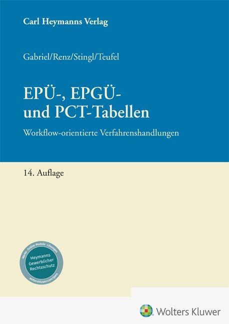 EPÜ-, EPGÜ- und PCT-Tabellen - Markus Gabriel, Torben Stingl, Christian Renz, Benjamin Teufel