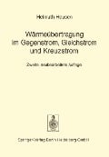 Wärmeübertragung im Gegenstrom, Gleichstrom und Kreuzstrom - H. Hausen