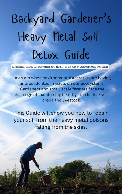 Backyard Gardeners Soil Detox Guide - Doug & Robin Cason