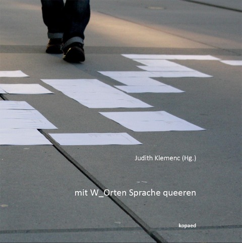 mit W_Orten Sprache queeren - Judith Klemenc