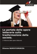 La portata delle opere letterarie sulla trasformazione della società. - Etienne Numviyumukiza