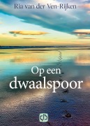 Cover-Bild zum Titel 'Op een dwaalspoor' von 'Ria Ven-Rijken van der'