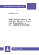 Cover-Bild zum Titel 'Die Entwicklung des Schutzes subjektiver öffentlicher Rechte unter Berücksichtigung des europäischen Einflusses' von 'Birthe Pasemann'