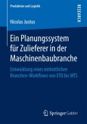 Cover-Bild zum Titel 'Ein Planungssystem für Zulieferer in der Maschinenbaubranche' von 'Nicolas Justus'