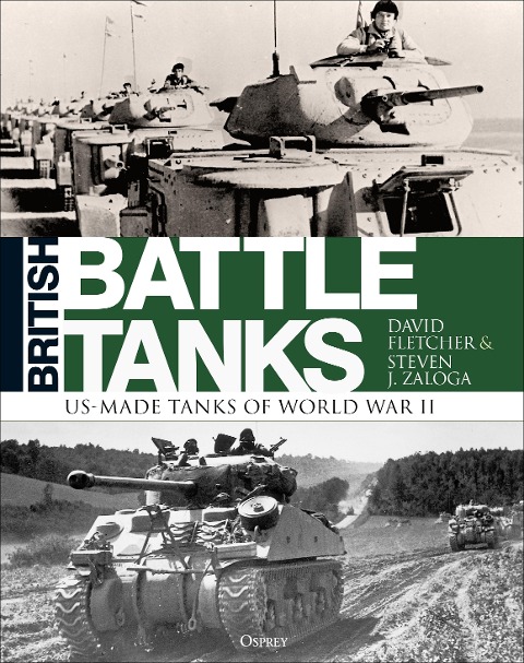 British Battle Tanks - David Fletcher, Steven J. Zaloga