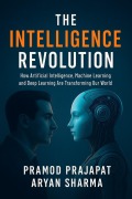 Cover-Bild zum Titel 'The Intelligence Revolution' von 'Pramod Prajapat, Aryan Sharma'