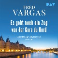 Es geht noch ein Zug von der Gare du Nord ¿ Adamsberg 1 - Fred Vargas