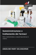 Cover-Bild zum Titel 'Somministrazione e trattamento dei farmaci' von 'Angeline Mary Selvakumar'
