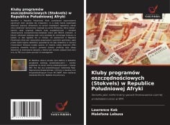 Kluby programów oszczędnościowych (Stokvels) w Republice Poludniowej Afryki - Lawrence Kok, Malefane Lebusa