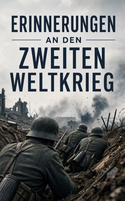 Erinnerungen an den Zweiten Weltkrieg - Erwin Rommel, Josef Leitgeb, Richard Hillary, Heinz Guderian, Marc Bloch