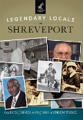 Cover-Bild zum Titel 'Legendary Locals of Shreveport' von 'Gary D. Joiner, John Andrew Prime'