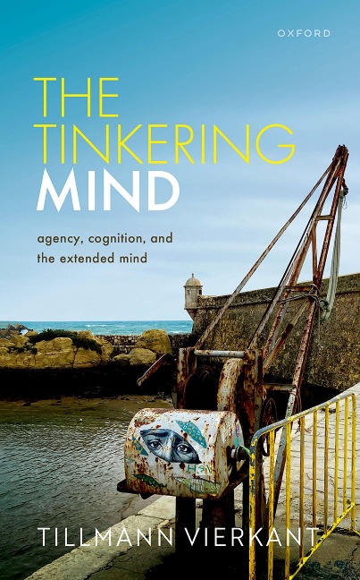 The Tinkering Mind - Tillmann Vierkant