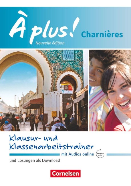 À plus ! Charnières - Klausur- und Klassenarbeitstrainer mit Audios online - Fidisoa Raliarivony-Freytag, Erik Wagner, Hanno Werry