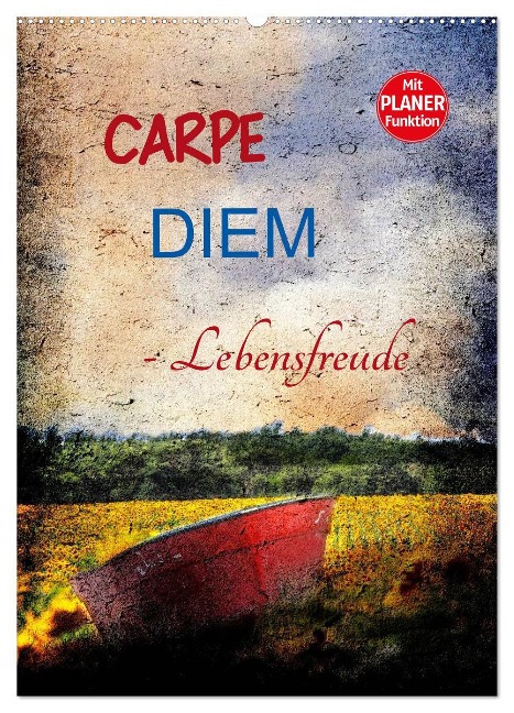 Carpe diem - Lebensfreude (Wandkalender 2024 DIN A2 hoch), CALVENDO Monatskalender - Anette/Thomas Jäger