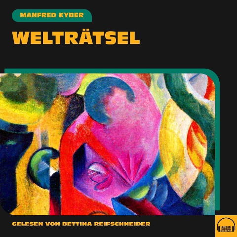 Welträtsel - Manfred Kyber