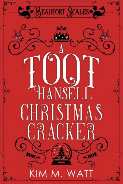 A Toot Hansell Christmas Cracker - Kim M. Watt