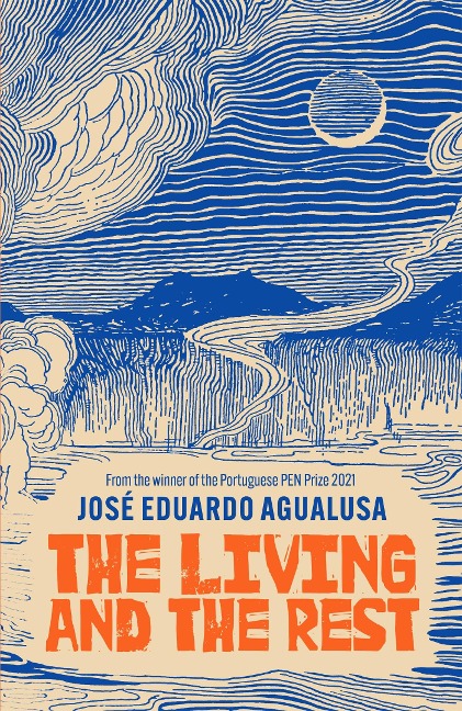 The Living and the Rest - José Eduardo Agualusa