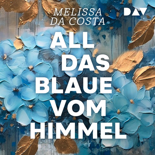 All das Blaue vom Himmel - Mélissa Da Costa
