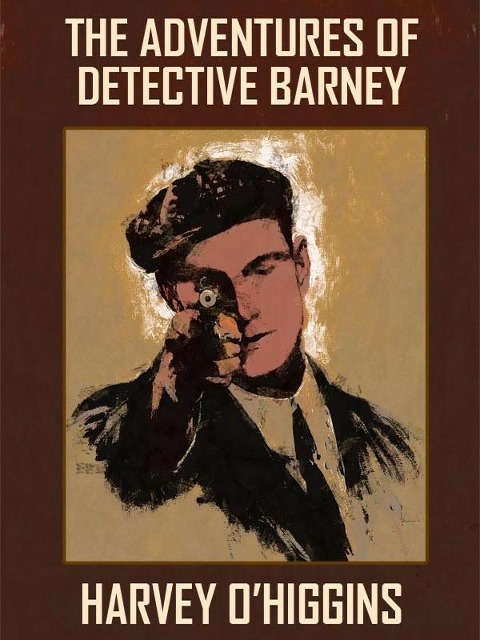 The Adventures of Detective Barney - Harvey O'Higgins