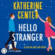 Cover-Bild zum Titel 'Hello Stranger' von 'Katherine Center'