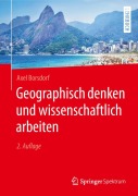 Cover-Bild zum Titel 'Geographisch denken und wissenschaftlich arbeiten' von 'Axel Borsdorf'