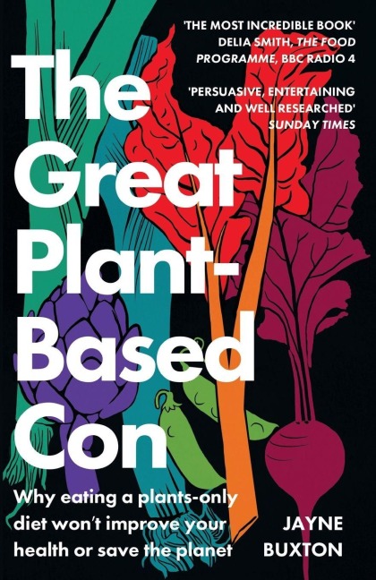The Great Plant-Based Con - Jayne Buxton