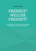 Cover-Bild zum Titel 'Freiheit? Welche Freiheit?' von 'Thomas Napp'