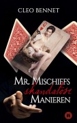 Cover-Bild zum Titel 'Mr. Mischiefs skandalöse Manieren' von 'Cleo Bennet'