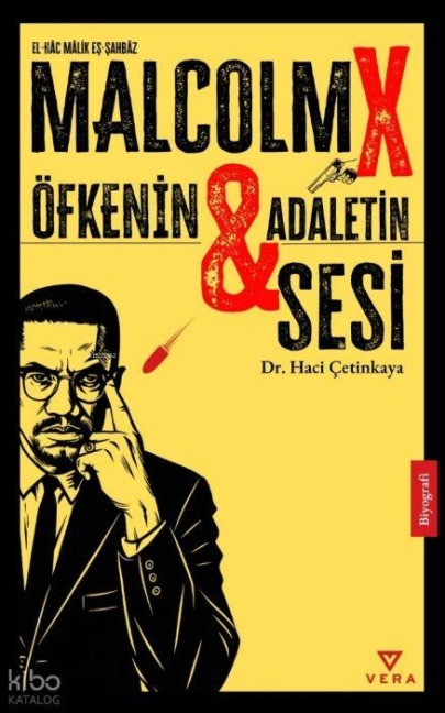 Malcolm X - Öfkenin ve Adaletin Sesi - Haci Cetinkaya