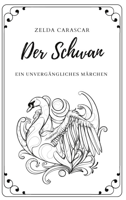 Der Schwan - Zelda Carascar