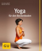 Cover-Bild zum Titel 'Yoga für den Beckenboden' von 'Christiane Wolff, Gabriele Burkert'