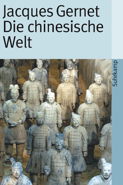 Die chinesische Welt - Jacques Gernet