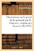 Sur Le Projet de Loi Présenté Par M. Poincarré, Ministre Des Finances. Déduction Des Dettes: Successions. Valeur Vénale. Usufruit Et Nue-Propriété. Au - Auguste Braine