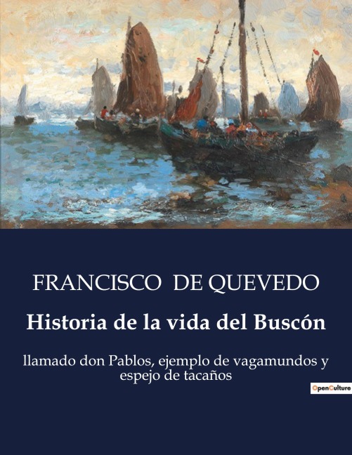 Historia de la vida del Buscón - Francisco De Quevedo