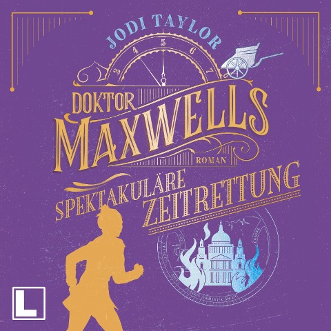 Doktor Maxwells spektakuläre Zeitrettung - Jodi Taylor