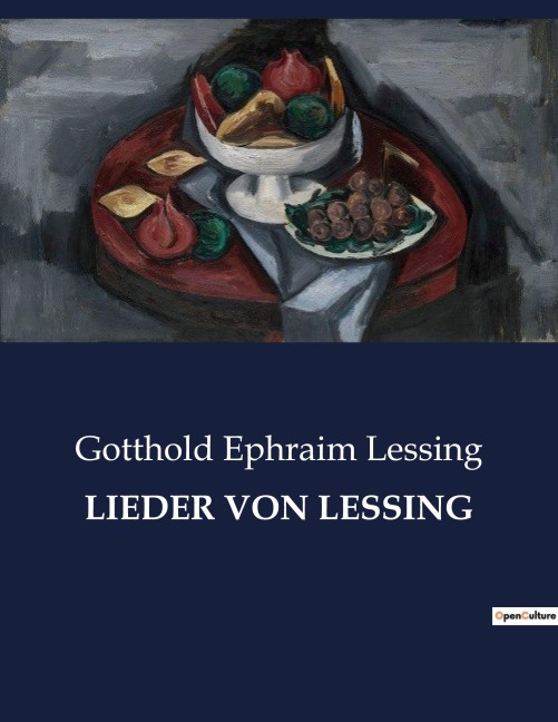 LIEDER VON LESSING - Gotthold Ephraim Lessing