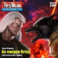 Perry Rhodan 3144: Im ewigen Krieg! - Susan Schwartz