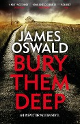 Cover-Bild zum Titel 'Bury Them Deep' von 'James Oswald'