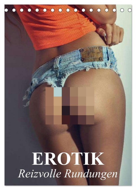 Erotik - Reizvolle Rundungen (Tischkalender 2026 DIN A5 hoch), CALVENDO Monatskalender - Elisabeth Stanzer