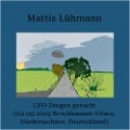 Cover-Bild zum Titel 'UFO-Zeugen gesucht (02.09.2019 Bruchhausen-Vilsen, Niedersachsen, Deutschland)' von 'Mattis Lühmann, Mattis Lühmann'