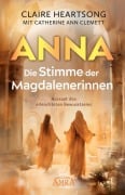 Cover-Bild zum Titel 'ANNA - DIE STIMME DER MAGDALENERINNEN: Aussaat des erleuchteten Bewusstseins [Deutsche Erstausgabe]' von 'Claire Heartsong, Catherine Ann Clemett'