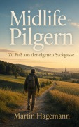 Cover-Bild zum Titel 'Midlife-Pilgern' von 'Martin Hagemann'