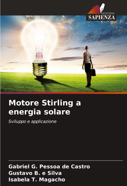 Motore Stirling a energia solare - Gabriel G. Pessoa de Castro, Gustavo B. e Silva, Isabela T. Magacho