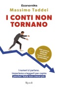 Cover-Bild zum Titel 'I conti non tornano. I numeri ci parlano. Impariamo a leggerli per capire perché l'Italia non cresce più' von 'Massimo Taddei'