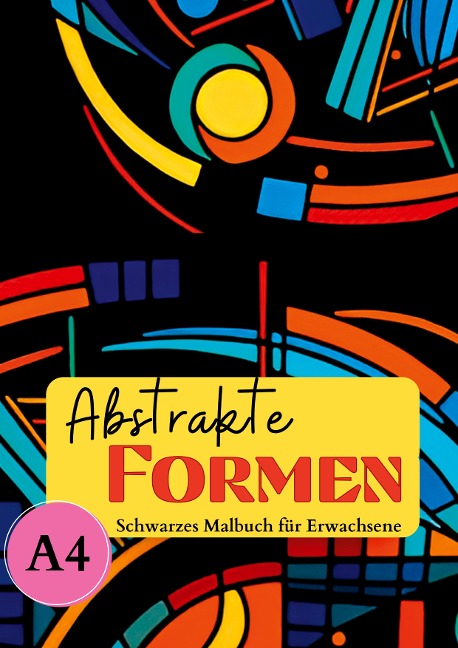 Schwarzes Malbuch für Erwachsene "Abstrakte Formen" - Lucy¿s Schwarze Malbücher