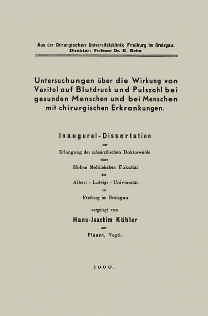 Untersuchungen über die Wirkung von Veritol auf Blutdruck und Pulszahl bei gesunden Menschen und bei Menschen mit chirurgischen Erkrankungen - Hans-Joachim Köhler