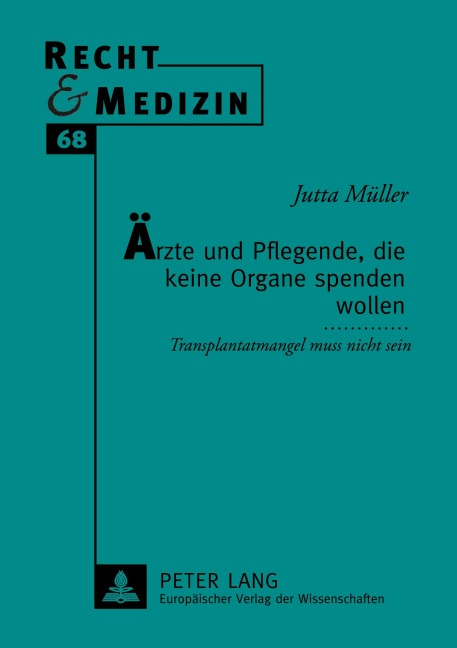 Ärzte und Pflegende, die keine Organe spenden wollen - Jutta Müller