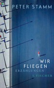 Cover-Bild zum Titel 'Wir fliegen' von 'Peter Stamm'
