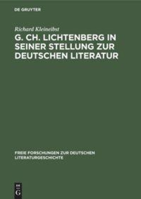 G. Ch. Lichtenberg in seiner Stellung zur deutschen Literatur - Richard Kleineibst
