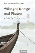 Cover-Bild zum Titel 'Wikinger, Könige und Piraten' von 'Birte Stährmann, Martin Stährmann'